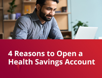 4 Reasons to Open a Health Savings Account