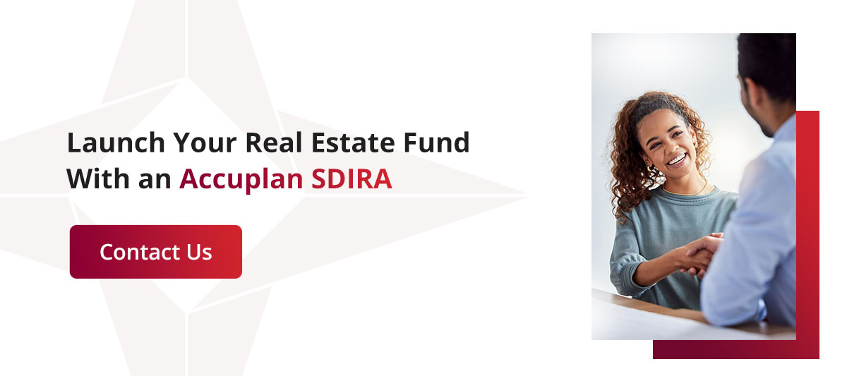 Launch Your Real Estate Fund With an Accuplan SDIRA